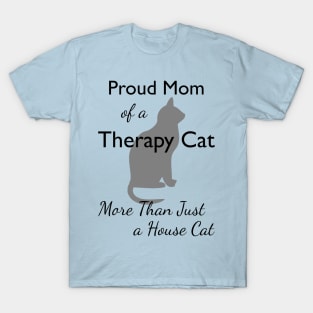 Proud Mom of a Therapy Cat T-Shirt